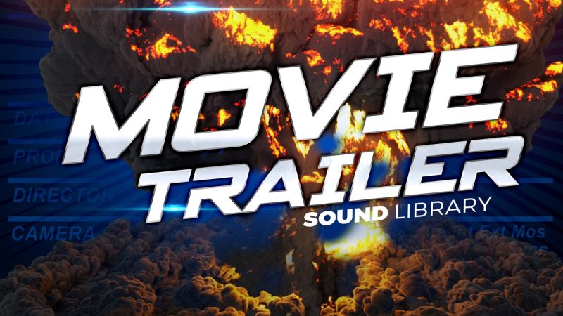 电影预告片音乐与音效 – Movie Trailer Music and Sound Effects