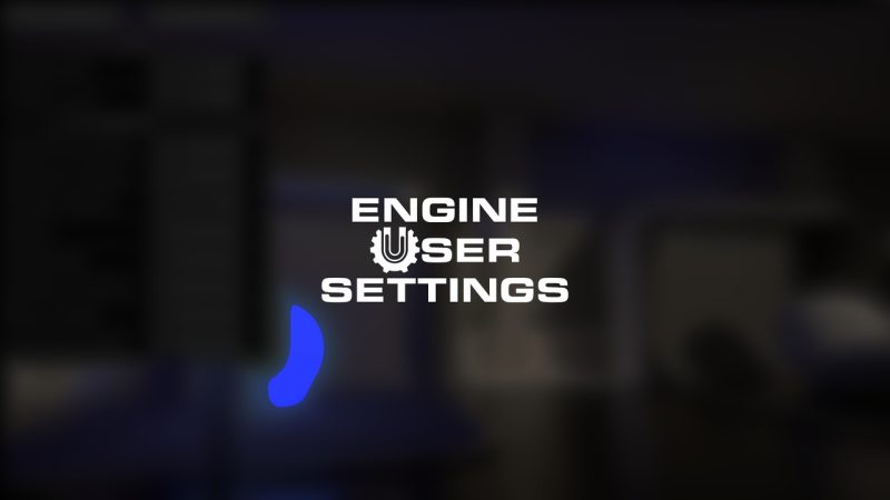 引擎用户设置 – Engine User Settings