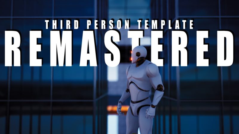 第三人称模板[重制版] v4 – Third Person Template [Remastered] v4